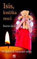 Isis, kněžka noci: Ve spárech satanské sekty - Kniha