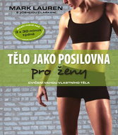 Tělo jako posilovna pro ženy: Cvičení vahou vlastního těla - Kniha