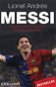 Lionel Andrés Messi: Důvěrný příběh kluka, který se stal legendou - Kniha