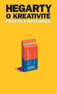 Hegarty o kreativitě: Pravidla neexistují - Kniha