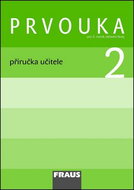 Prvouka 2 Příručka učitele: Pro 2. ročník základní školy - Kniha