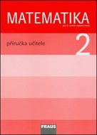 Matematika 2 Příručka učitele: Pro 2. ročník zákadní školy - Kniha