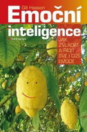 Emoční inteligence: Jak zvládat a řídit své i cizí emoce - Kniha