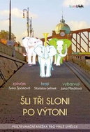 Šli tři sloni po Výtoni: zpívám, hraji, vybarvuji - Kniha