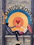 O mužíčkovi, který zastavil pražský orloj - Kniha