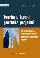 Tvorba a řízení portfolia projektů: Jak optimalizovat, řídit a implementovat investiční a výzkumný p - Kniha