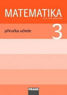 Matematika 3 Příručka učitele: Pro3. ročník základní školy - Kniha