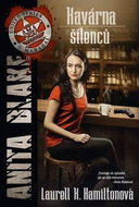 Kavárna šílenců: Anita Blake 4 - Kniha