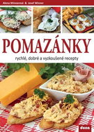 Pomazánky: rychlé, dobré a vyzkoušené recepty - Kniha
