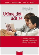 Učíme děti učit se: Základní poznatky ze školní komunikace, učení a prezentování - Kniha