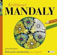 Květinové MANDALY: Relaxační omalovánky pro dospělé - Kniha