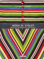 Móda 20. století: Nadčasové retro pro váš šatník - Kniha