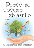 Prečo sa počasie zbláznilo: O klimatických a iných premenách - Kniha
