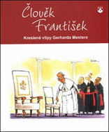 Člověk František: Kreslené vtipy Gerharda Mestera - Kniha