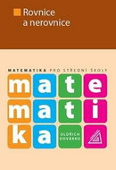 Matematika pro střední školy Rovnice a nerovnice - Kniha