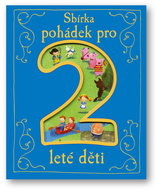 Sbírka pohádek pro 2leté děti - Kniha