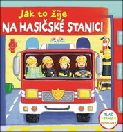 Jak to žije na hasičské stanici - Kniha