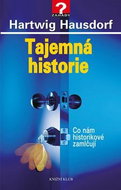 Tajemná historie: Co nám historikové zatajují - Kniha