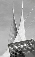 Praha moderní IV.: Velký průvodce po architektuře 1950–2000 - Kniha