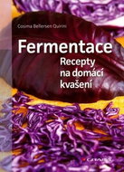 Fermentace: Recepty na domácí kvašení - Kniha