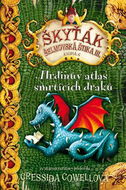 Hrdinův atlas smrtících draků: Škyťák Šelmovksá štika III. Kniha 6 - Kniha