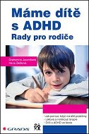 Kniha Máme dítě s ADHD: Rady pro rodiče - Kniha