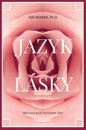 Jazyk lásky: Průvodce muže potěšením ženy - Kniha