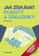 Jak získávat klienty a zákazníky: Referenční byznys - Kniha