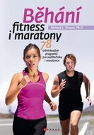 Běhání fitness i maratony: 78 tréninkových programů pro začátečníky i maratonce - Kniha