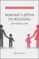 Kontakt s dětmi po rozvodu: Jak nepřijít o dítě - Kniha