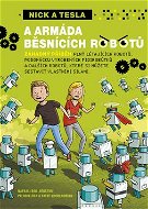 Nick a Tesla a armáda běsnících robotů - Kniha