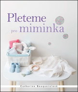 Pleteme pro miminka - Kniha