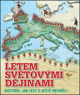 Letem světovými dějinami: Historie, jak jste ji ještě neviděli - Kniha
