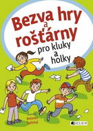 Bezva hry a rošťárny pro kluky a holky - Kniha