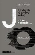 Kdybych tě znovu volal, už se neotáčej... - Kniha