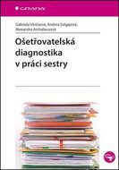 Ošetřovatelská diagnostika v práci sestry - Kniha