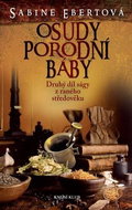 Osudy porodní báby: Druhý díl ságy z raného středověku - Kniha