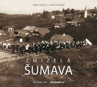 Zmizelá Šumava - Kniha
