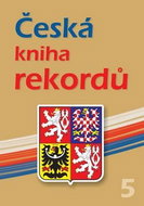 Česká kniha rekordů V. - Kniha