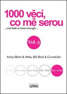 1000 věcí, co mě serou Vol. 5: ...one hate is never enough... - Kniha