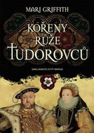 Kořeny růže Tudorovců - Kniha
