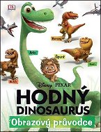 Hodný dinosaurus Obrazový průvodce - Kniha