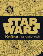 STAR WARS Knížka na celý rok - Kniha