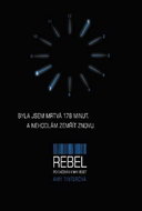 Rebel Pokračování knihy Reset: Byla jsem mrtvá 178 minut a nehodlám zemřít znovu - Kniha