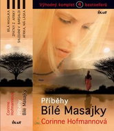 Příběhy Bílé Masajky Komplet 4 bestsellerů: Bílá Masajka, Zpátky z Afriky, Shledání v Barsaloi, Afri - Kniha