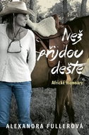 Než přijdou deště: Africké memoáry - Kniha