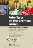 Fairy Tales by The Brothers Grimm Pohádky bratří Grimmů: Dvojjazyčná kniha pro mírně pokročilé + CD  - Kniha