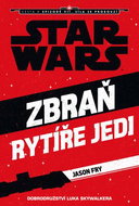 STAR WARS Zbraň rytíře Jedi: Cesta k epizodě VII. Síla se probouzí - Kniha