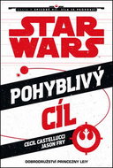 STAR WARS Pohyblivý cíl: Cesta k epizodě VII. Síla se probouzí - Kniha