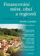 Financování měst, obcí a regionů: teorie a praxe - Kniha